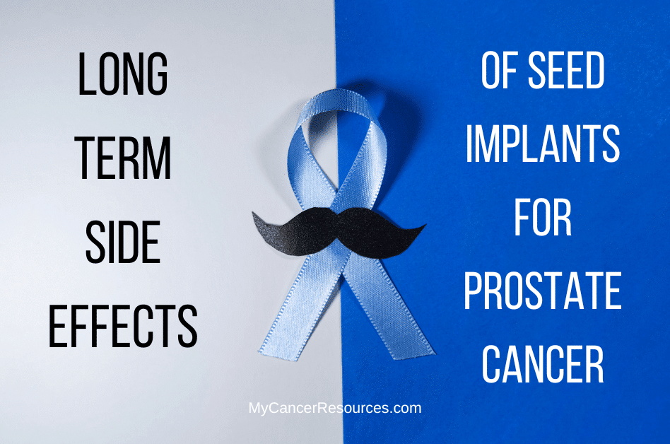 Light blue ribbon with text long-term side effects of seed implants for prostate cancer