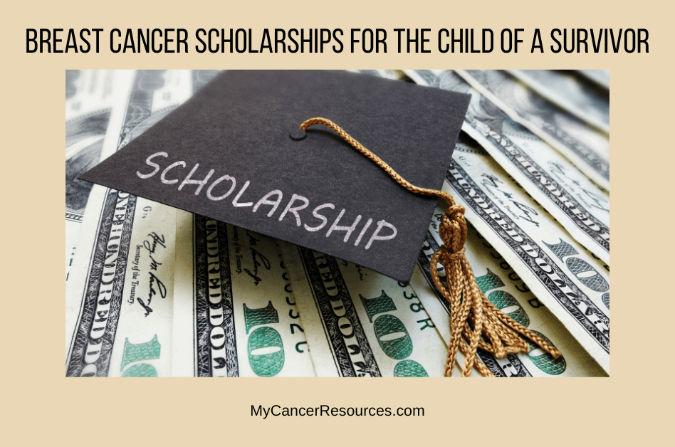 Breast Cancer Scholarships for the Child of a Survivor
